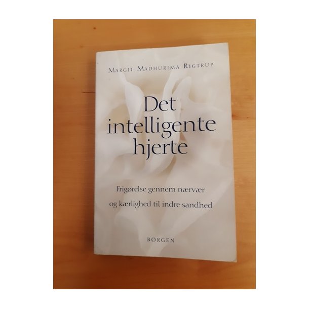 Rigtrup, Margit Madhurima: Det intelligente hjerte  - (BRUGT - VELHOLDT)