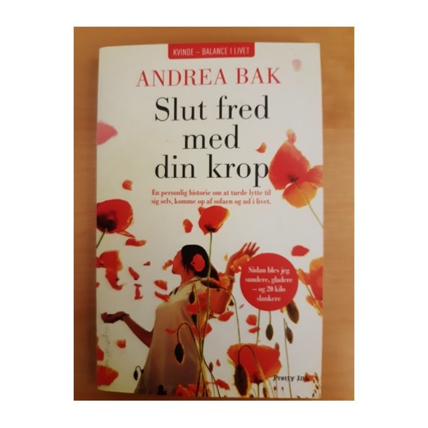 Bak, Andrea: Slut fred med din krop  - (BRUGT - VELHOLDT)