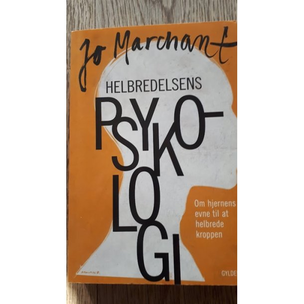 Marchant, Jo: Helbredelsens psykologi - (BRUGT - VELHOLDT)