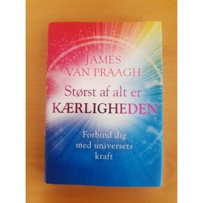 Praagh, James Van: Strst af alt er krligheden - (BRUGT - VELHOLDT)