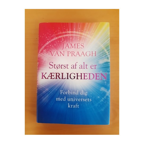 Praagh, James Van: Strst af alt er krligheden - (BRUGT - VELHOLDT)