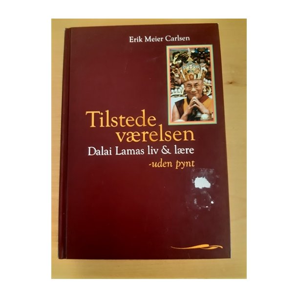 Carlsen, Erik Meier: Tilstedevrelsen - Dalai Lamas Liv & Lre - (BRUGT - VELHOLDT)