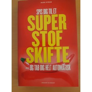 Hyman, Mark: Spis dig til et Super stofskifte - (BRUGT - VELHOLDT)