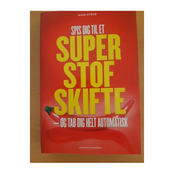 Hyman, Mark: Spis dig til et Super stofskifte - (BRUGT - VELHOLDT)