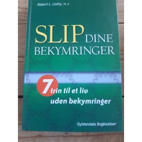 Leahy, Robert L.: Slip dine bekymringer - (BRUGT - VELHOLDT)