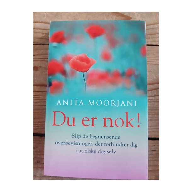 Moorjani, Anita: Du er nok! - (BRUGT - VELHOLDT)