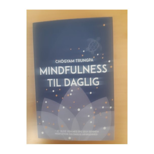 Chgyam Trungpa: Mindfulness til daglig - (BRUGT - VELHOLDT)