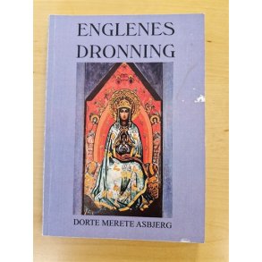 Asbjerg, Dorte Merete: Englenes dronning  - (BRUGT - VELHOLDT)