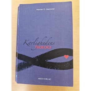Jeanrond, Werner G.: Krlighedens teologi  - (BRUGT - VELHOLDT)