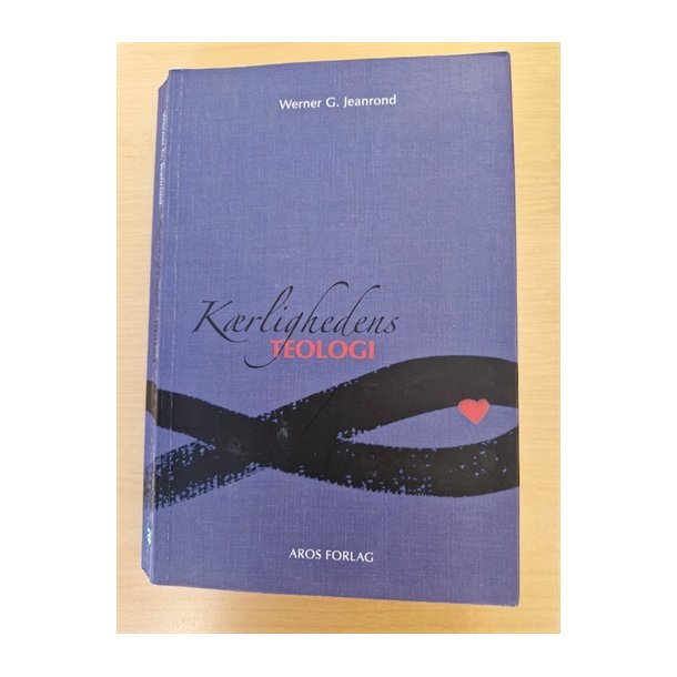 Jeanrond, Werner G.: Krlighedens teologi  - (BRUGT - VELHOLDT)