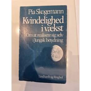 Skogermann, Pia: Kvindelighed i vkst  - (BRUGT - VELHOLDT)
