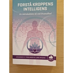 Fisslinger, Johannes R.: Forst kroppens intelligens - (BRUGT - VELHOLDT)