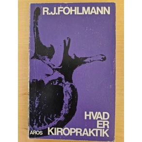 Fohlmann, R. J.: Hvad er kiropraktik - (BRUGT - VELHOLDT)