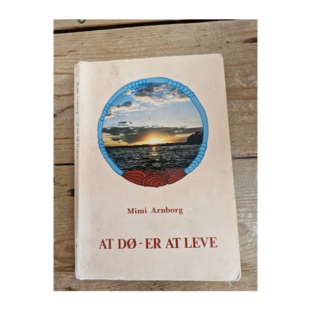 Arnborg, Mimi: At d - er at leve - (BRUGT - VELHOLDT)