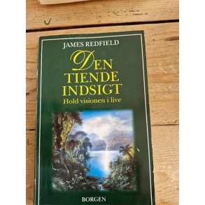 Redfield, James: Den tiende indsigt - (BRUGT - VELHOLDT)