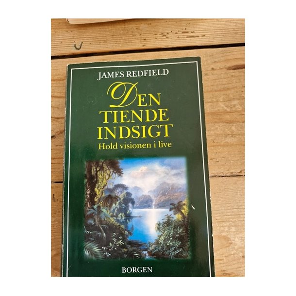 Redfield, James: Den tiende indsigt - (BRUGT - VELHOLDT)