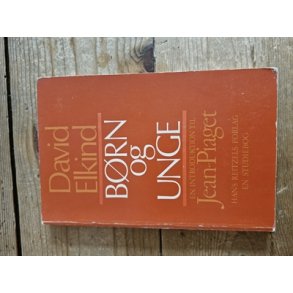 Elkind, David: Brn og unge - (BRUGT - VELHOLDT)