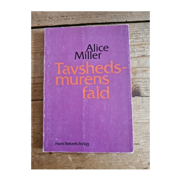 Miller, Alice: Tavshedsmurens fald - (BRUGT - VELHOLDT)