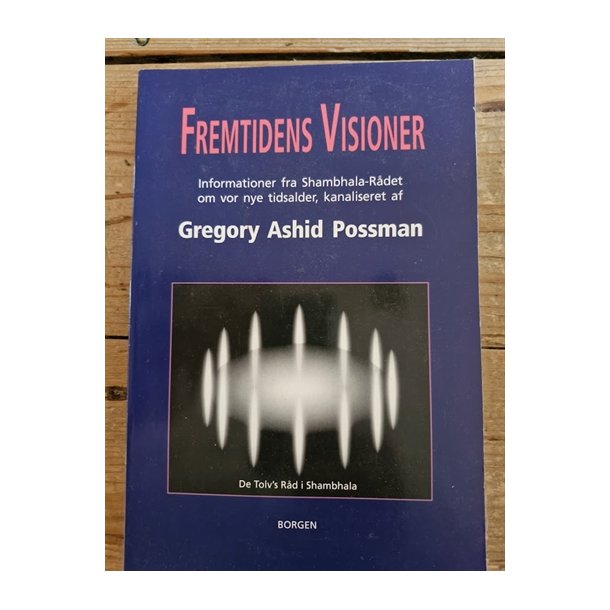 Possman, Gregory Ashid: Fremtidens visioner - (BRUGT - VELHOLDT)