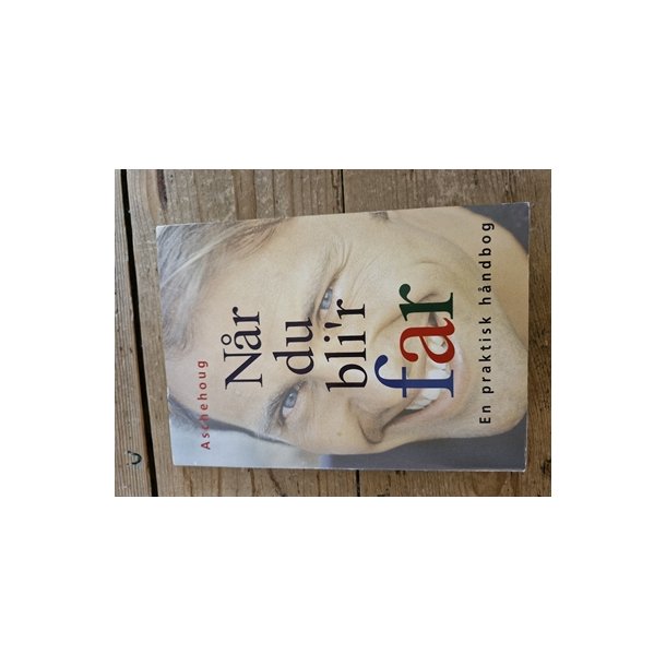 Bonde, Hans: Nr du bliver far - (BRUGT - VELHOLDT)