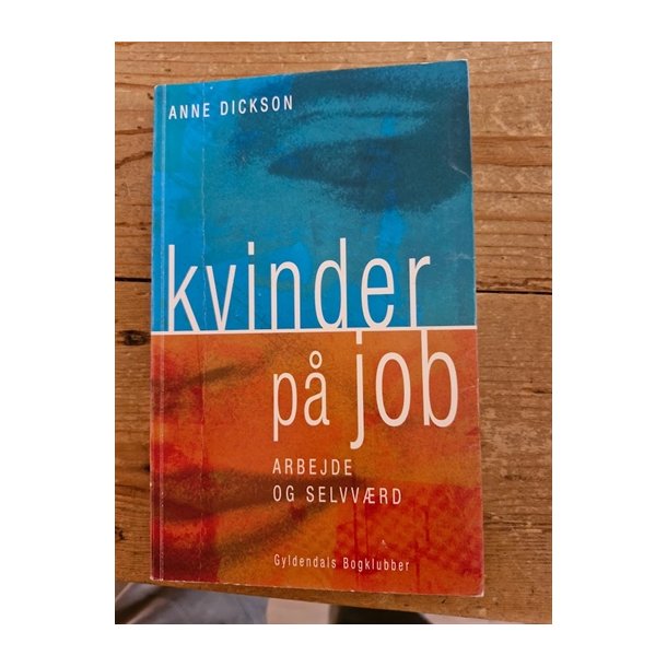 Dickson, Anne: Kvinder p job - (BRUGT - VELHOLDT)