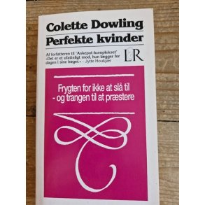 Dowling, Colette: Perfekte kvinder - (BRUGT - VELHOLDT)