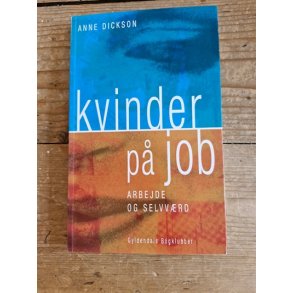 Dickson, Anne: Kvinder p job - (BRUGT - VELHOLDT)