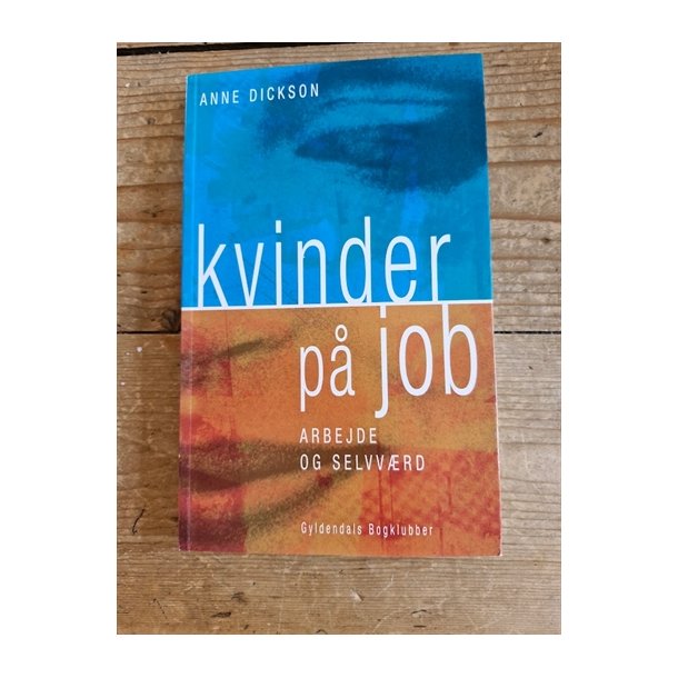 Dickson, Anne: Kvinder p job - (BRUGT - VELHOLDT)