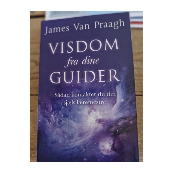 Praagh, James van: Visdom fra dine guider - (BRUGT - VELHOLDT)
