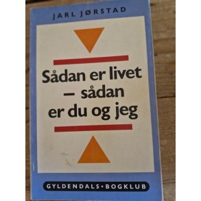 Jrstad, Jarl: Sdan er livet - sdan er du og jeg - (BRUGT - VELHOLDT)