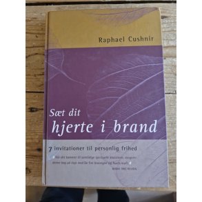 Cushnir, Raphael: St dit hjerte i brand  - (BRUGT - VELHOLDT)