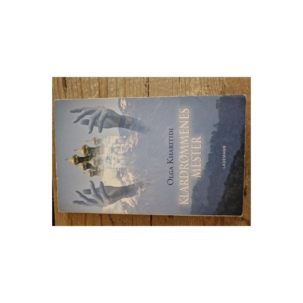 Kharitidi, Olga: Klardrmmenes mester  - (BRUGT - VELHOLDT)
