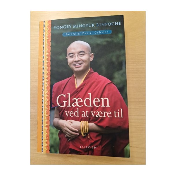 Yongey Mingyur Rinpoche: Glden ved at vre til  - (BRUGT - VELHOLDT)