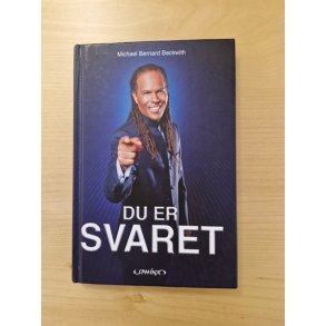 Beckwith, Michael Bernard: Du er svaret  - (BRUGT - VELHOLDT)