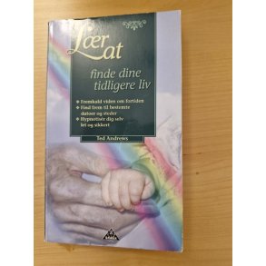 Andrews, Ted: Lr at finde dine tidligere liv  - (BRUGT - VELHOLDT)