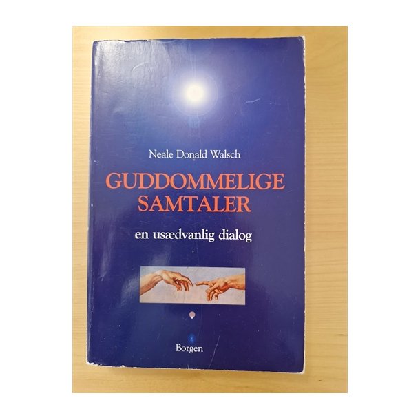 Walsch, Neale Donald: Guddommelige samtaler - en udsdvanlig dialog - Bog 1 - (BRUGT - VELHOLDT)