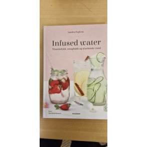 Pugliese, Sandra: Infused water  - (BRUGT - VELHOLDT)