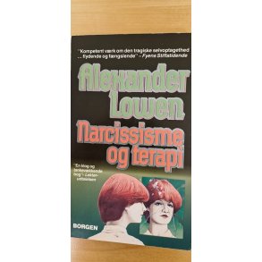 Lowen, Alexander: Narcissisme og terapi  - (BRUGT - VELHOLDT)
