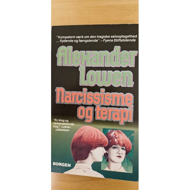 Lowen, Alexander: Narcissisme og terapi  - (BRUGT - VELHOLDT)