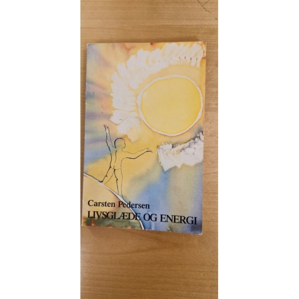 Pedersen, Carsten: Livsglde og energi  - (BRUGT - VELHOLDT)