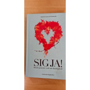 Gazan, Sissel-Jo: SIG JA!  - (BRUGT - VELHOLDT)