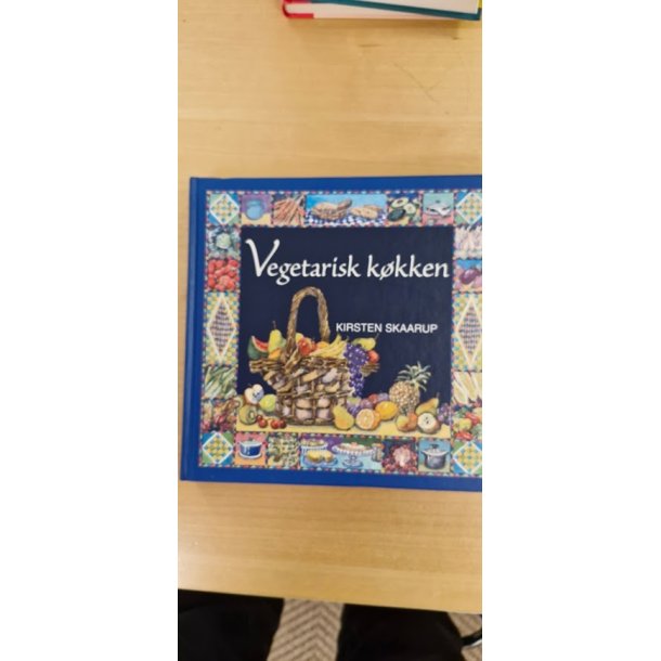 Skaarup, Kirsten: Vegetarisk kkken  - (BRUGT - VELHOLDT) flot eksemplar
