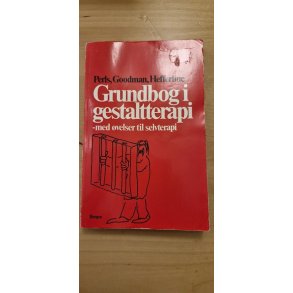 Perls, Frederick SD.: Grundbog i gestaltterapi  - (BRUGT - VELHOLDT)