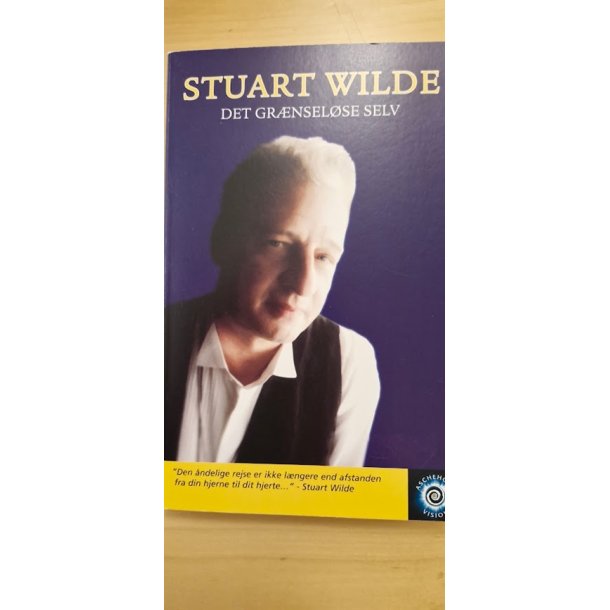 Wilde, Stuart: Det grnselse selv - (BRUGT - VELHOLDT)