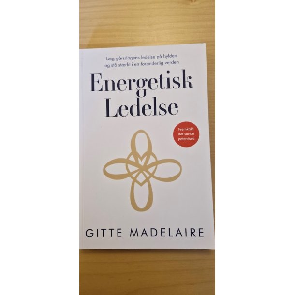 Madelaire, Gitte: Energetisk ledelse - (BRUGT - VELHOLDT)