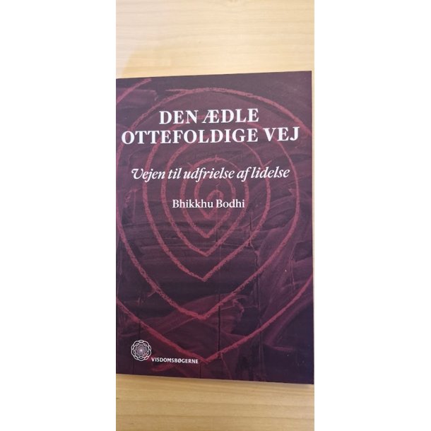 Bodhi, Bhikkhu: Den dle ottefoldige vej - (BRUGT - VELHOLDT)
