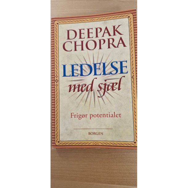 Chopra, Deepak: Ledelse med sjl - (BRUGT - VELHOLDT)