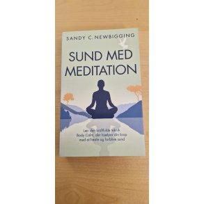 Newbigging, Sandy C.: Sund med meditation - (BRUGT - VELHOLDT)