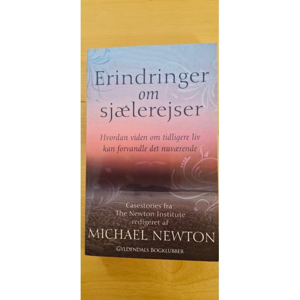Newton, Michael: Erindringer om sjlerejser - (BRUGT - VELHOLDT)
