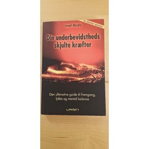 Murphy, Joseph: Din underbevidstheds skjulte krfter - (BRUGT - VELHOLDT)